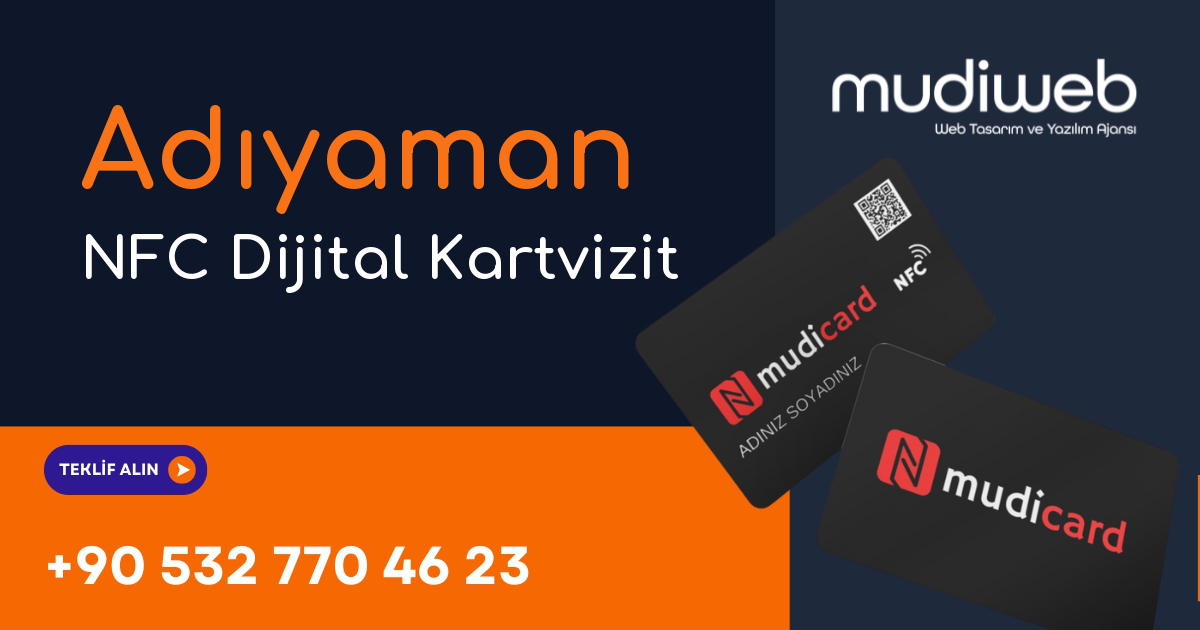 Adıyaman NFC Dijital Kartvizit - Adıyaman NFC Kartvizit - Dijital Kartvizit Sistemi Mudiweb