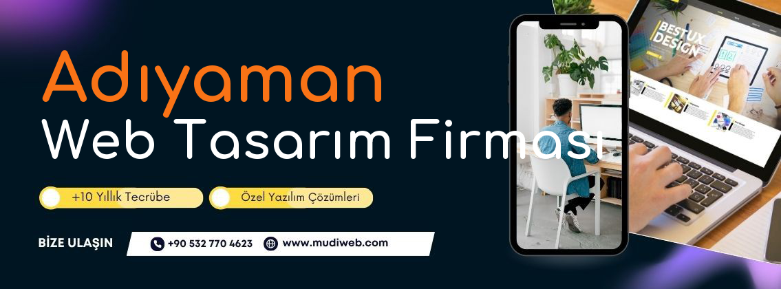 Adıyaman Web Tasarım Firması - Adıyaman Web Tasarım Ajansı - Profesyonel Web Tasarım Hizmetleri Mudiweb
