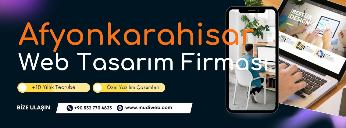 Afyonkarahisar Web Tasarım Firması - Afyonkarahisar Web Tasarım Ajansı - Profesyonel Web Tasarım Hizmetleri Mudiweb