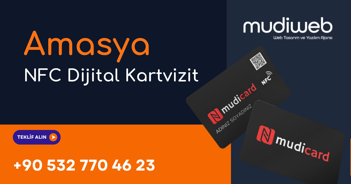Amasya NFC Dijital Kartvizit - Amasya NFC Kartvizit - Dijital Kartvizit Sistemi Mudiweb