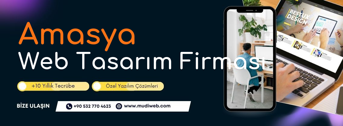 Amasya Web Tasarım Firması - Amasya Web Tasarım Ajansı - Profesyonel Web Tasarım Hizmetleri Mudiweb