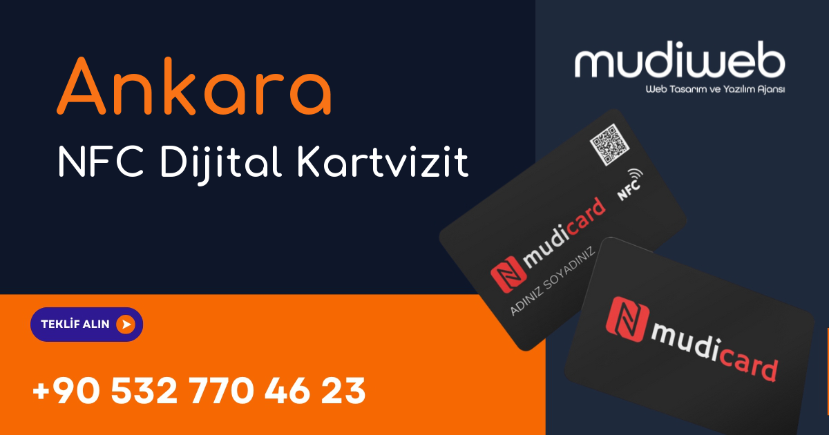 Ankara NFC Dijital Kartvizit - Ankara NFC Kartvizit - Dijital Kartvizit Sistemi Mudiweb