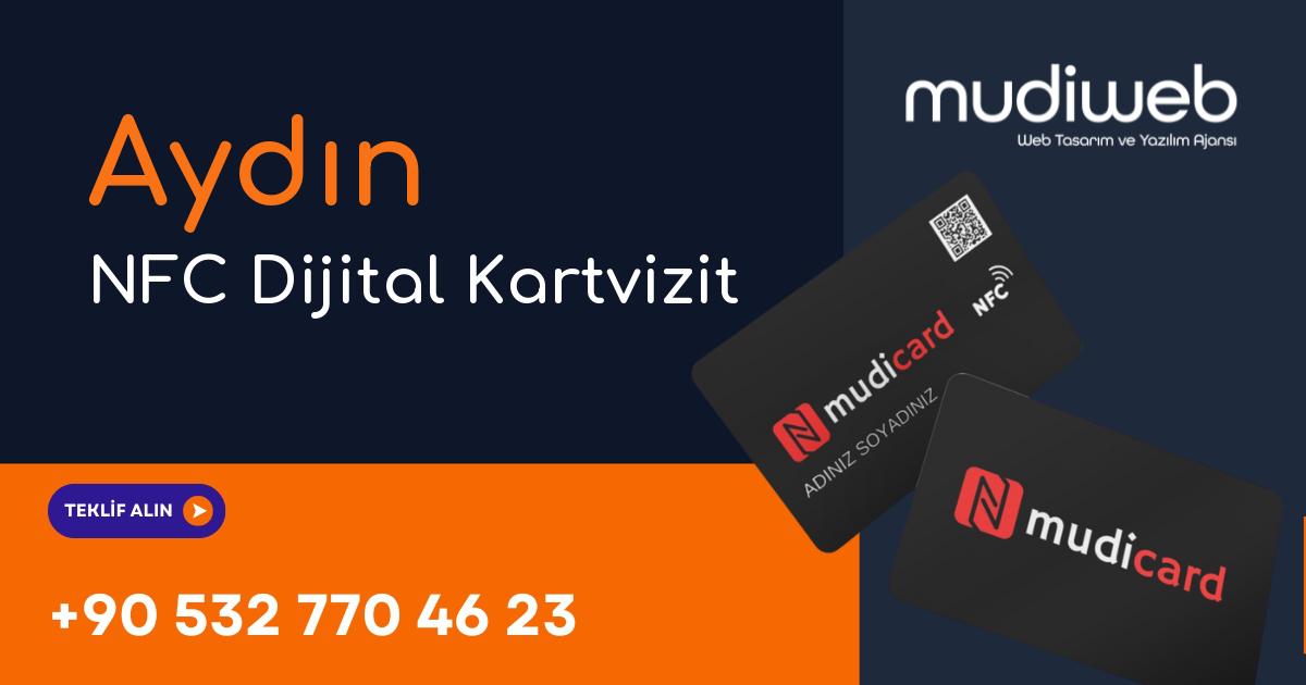 Aydın NFC Dijital Kartvizit - Aydın NFC Kartvizit - Dijital Kartvizit Sistemi Mudiweb