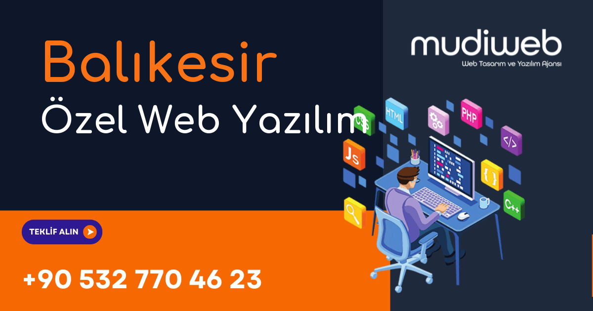 Balıkesir Özel Web Yazılım - Balıkesir Özel Yazılım Geliştirme - Profesyonel Yazılım Çözümleri Mudiweb