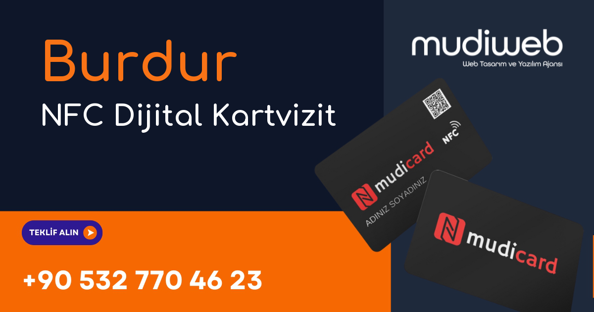 Burdur NFC Dijital Kartvizit - Burdur NFC Kartvizit - Dijital Kartvizit Sistemi Mudiweb