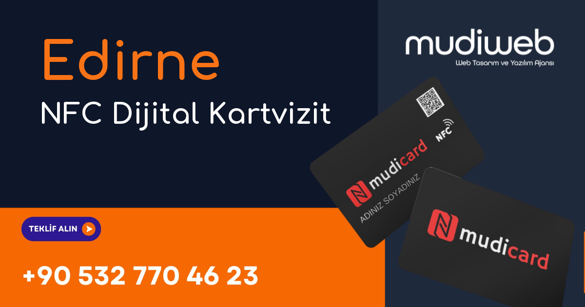 Edirne NFC Dijital Kartvizit - Edirne NFC Kartvizit - Dijital Kartvizit Sistemi Mudiweb