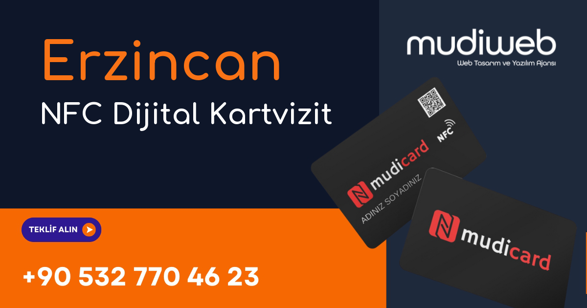 Erzincan NFC Dijital Kartvizit - Erzincan NFC Kartvizit - Dijital Kartvizit Sistemi Mudiweb
