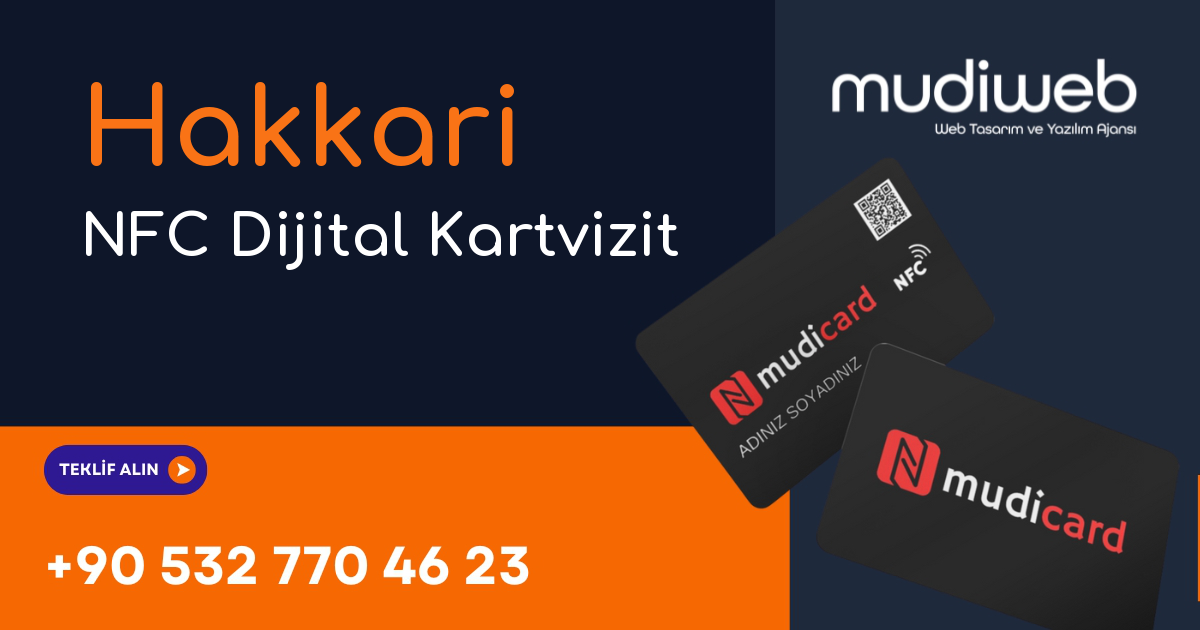 Hakkari NFC Dijital Kartvizit - Hakkari NFC Kartvizit - Dijital Kartvizit Sistemi Mudiweb