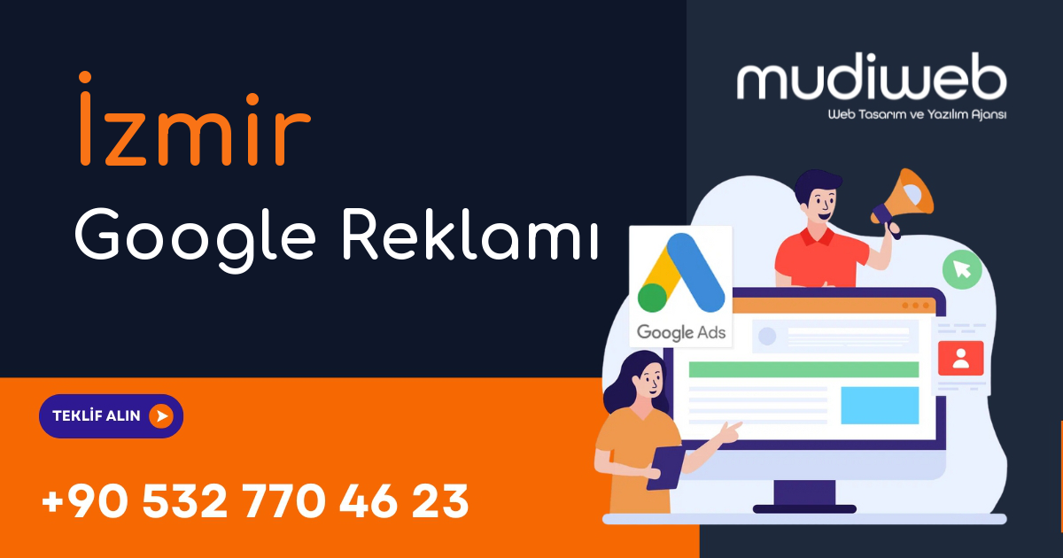 İzmir Google Reklamı - İzmir Google Ads Yönetimi - Performans Bazlı Reklam Mudiweb