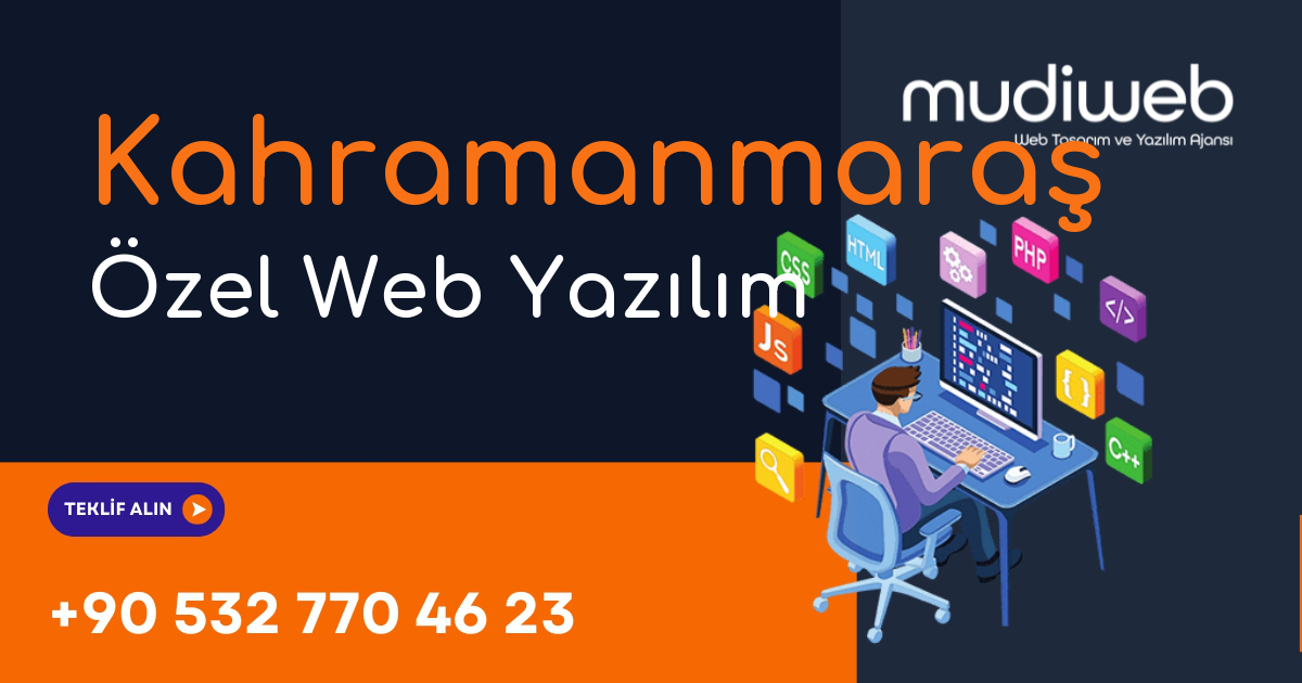 Kahramanmaraş Özel Web Yazılım - Kahramanmaraş Özel Yazılım Geliştirme - Profesyonel Yazılım Çözümleri Mudiweb