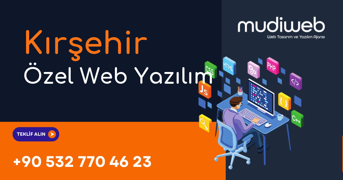 Kırşehir Özel Web Yazılım - Kırşehir Özel Yazılım Geliştirme - Profesyonel Yazılım Çözümleri Mudiweb