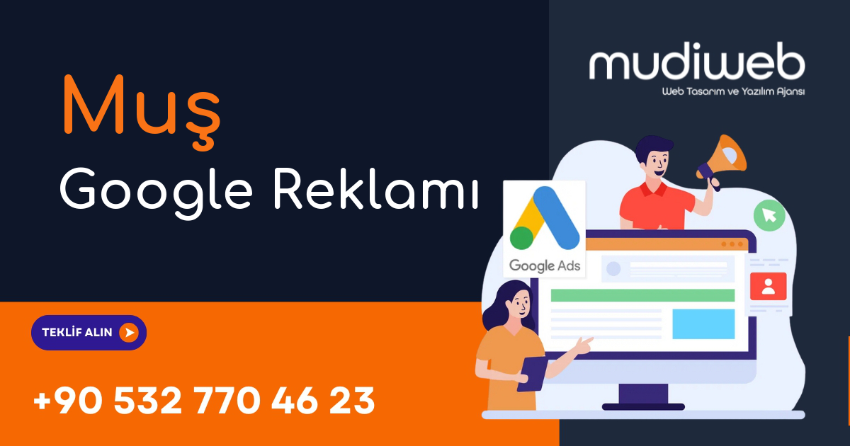 Muş Google Reklamı - Muş Google Ads Yönetimi - Performans Bazlı Reklam Mudiweb