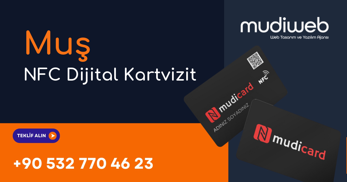 Muş NFC Dijital Kartvizit - Muş NFC Kartvizit - Dijital Kartvizit Sistemi Mudiweb