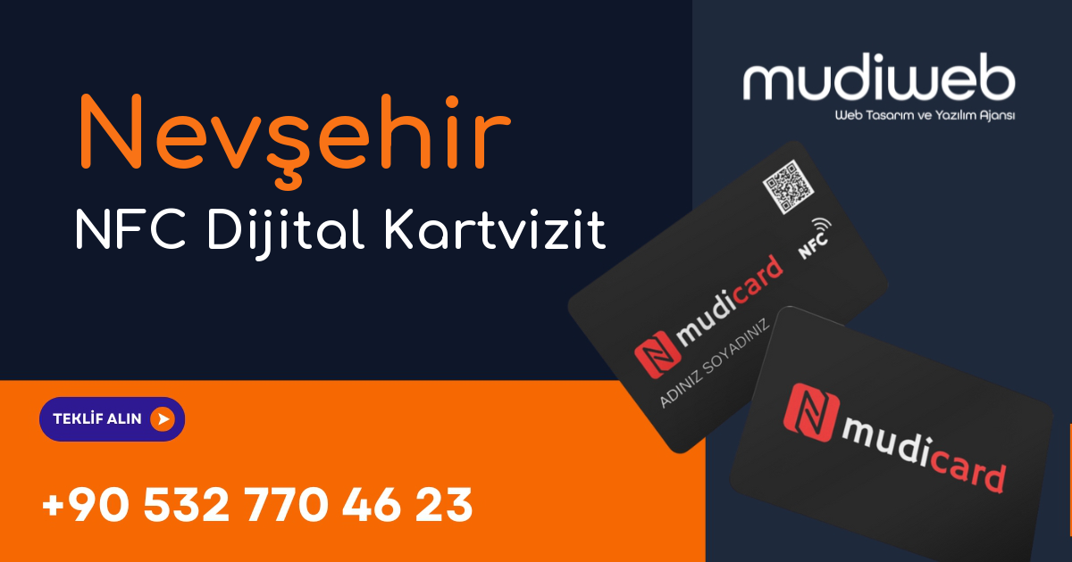 Nevşehir NFC Dijital Kartvizit - Nevşehir NFC Kartvizit - Dijital Kartvizit Sistemi Mudiweb