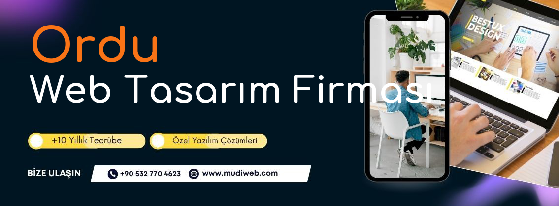 Ordu Web Tasarım Firması - Ordu Web Tasarım Ajansı - Profesyonel Web Tasarım Hizmetleri Mudiweb