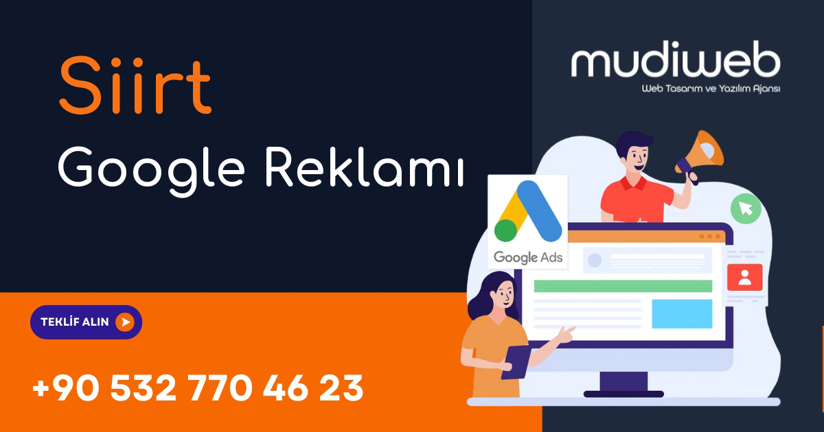 Siirt Google Reklamı - Siirt Google Ads Yönetimi - Performans Bazlı Reklam Mudiweb