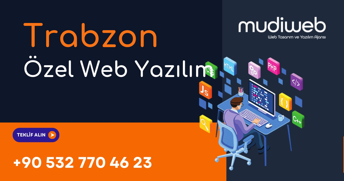 Trabzon Özel Web Yazılım - Trabzon Özel Yazılım Geliştirme - Profesyonel Yazılım Çözümleri Mudiweb