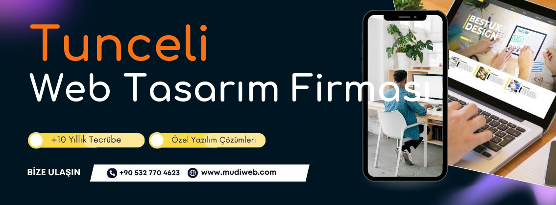 Tunceli Web Tasarım Firması - Tunceli Web Tasarım Ajansı - Profesyonel Web Tasarım Hizmetleri Mudiweb