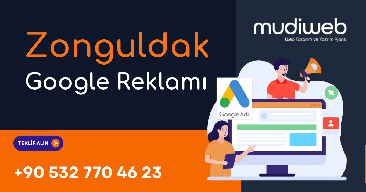 Zonguldak Google Reklamı - Zonguldak Google Ads Yönetimi - Performans Bazlı Reklam Mudiweb